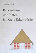 Bauernhäuser und Katen im Krs. Eckernförde | 1971